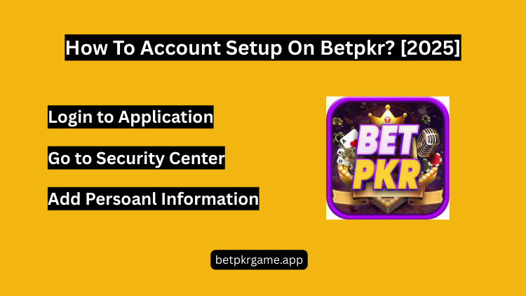Account Setup On Betpkr